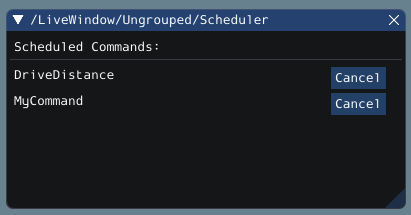 Scheduler widget. Scheduled commands are "DriveDistance" and "MyCommand". Both have the option to cancel.