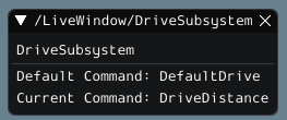 Subsystem widget showing the state of "DriveSubsystem". Default Command: "DefaultDrive". Current Command: "DriveDistance"