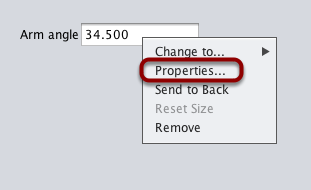 Cliquer avec le bouto droit de la souris sur n’importe quel widget et choisissez properties.